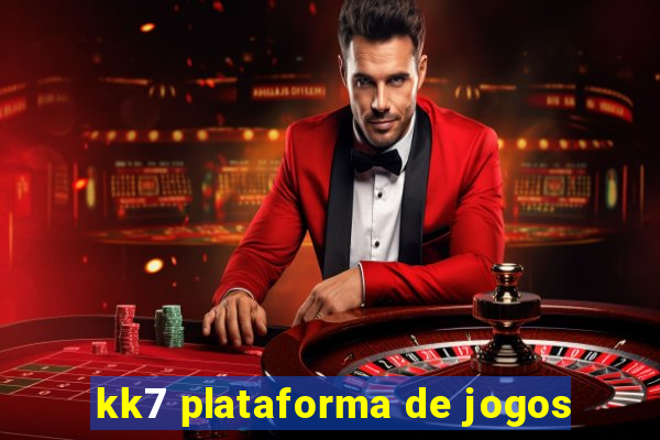 kk7 plataforma de jogos